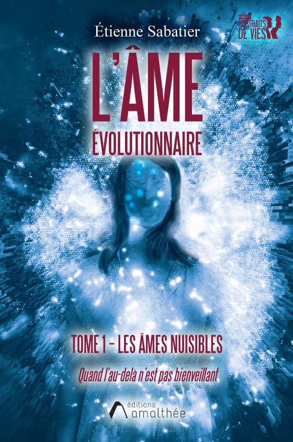 Ames nuisibles l'âme évolutionnaire etienne sabatier